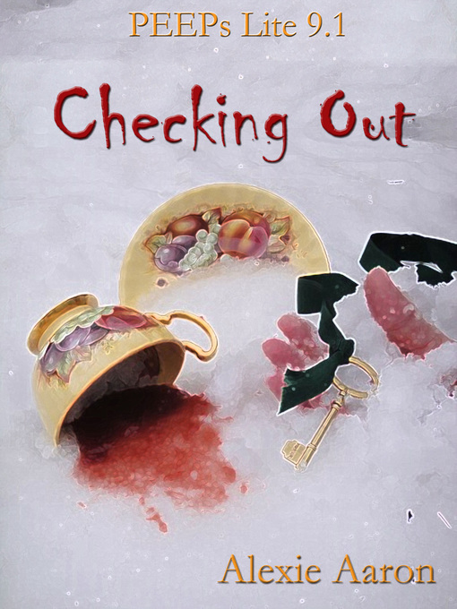 Title details for Checking Out PEEPs 9.1 by Alexie Aaron - Available